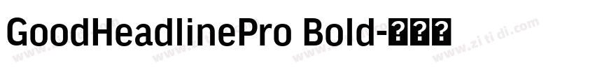 GoodHeadlinePro Bold字体转换